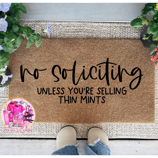 No Soliciting Unless You're Selling Thin Mints Door Mat